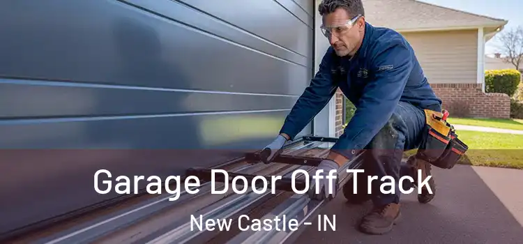  Garage Door Off Track New Castle - IN