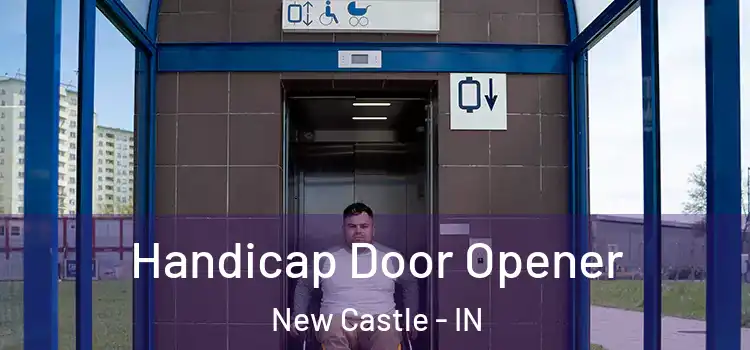 Handicap Door Opener New Castle - IN