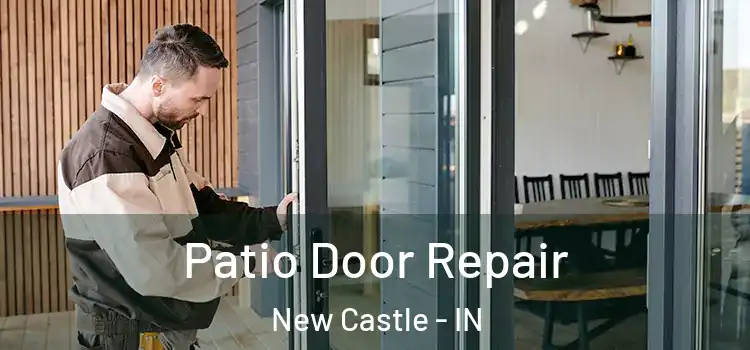 Patio Door Repair New Castle - IN