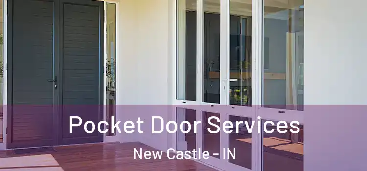 Pocket Door Services New Castle - IN