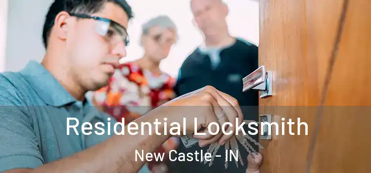 Residential Locksmith New Castle - IN