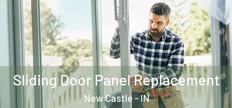  Sliding Door Panel Replacement New Castle - IN