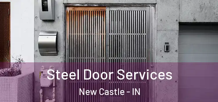 Steel Door Services New Castle - IN
